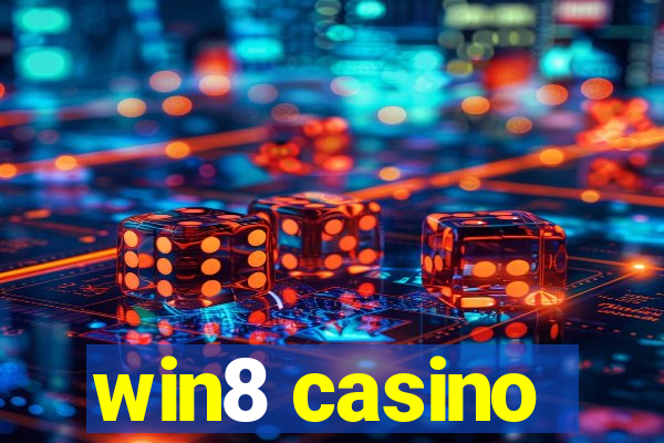 win8 casino